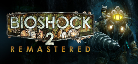 生化奇兵2:重制版/BioShock™ 2 Remastered